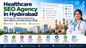 Healthcare SEO Agency Hyderabad: Medical AI SEO, Healthcare AEO & GEO