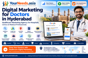 Digital Marketing for Doctors in Hyderabad | YourNeeds.asia